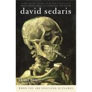When You Are Engulfed in Flames by Sedaris, David, 9780316024594