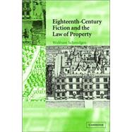 Eighteenth-century Fiction And the Law of Property by Wolfram Schmidgen, 9780521024594