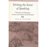 Writing the Scene of Speaking by Snyder, Jon R., 9780804714594