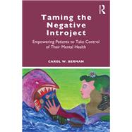 Taming the Negative Introject by Berman, Carol, 9781138584594