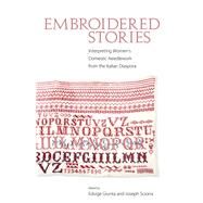 Embroidered Stories by Giunta, Edvige; Sciorra, Joseph, 9781496804594