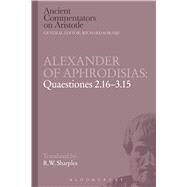 Alexander of Aphrodisias by Sharples, R.W., 9781780934594