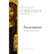 Incarnation by Torrance, Thomas F.; Walker, Robert T., 9780830824595