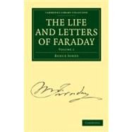 The Life and Letters of Faraday by Jones, Bence; Faraday, Michael, 9781108014595