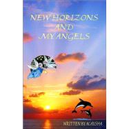 New Horizons and My Angels by Acaysha, 9781553694595