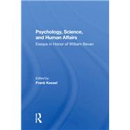 Psychology, Science, And Human Affairs by Kessel, Frank; Garmezy, Norman; Trumbull, Richard; Sokal, Michael, 9780367284596