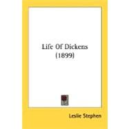 Life Of Dickens by Stephen, Leslie, 9780548834596