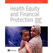 Health Equity and Financial Protection Streamlined Analysis with ADePT Software by Wagstaff, Adam; Bilger, Marcel; Sajaia, Zurab; Lokshin, Michael, 9780821384596