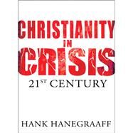 Christianity in Crisis by Hanegraaff, Hank, 9780849964596