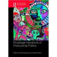 Routledge Handbook of Postcolonial Politics by Rutazibwa; Olivia, 9781138944596