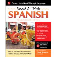 Read & Think Spanish, Premium Fourth Edition by The Editors of Think Spanish, 9781260474596