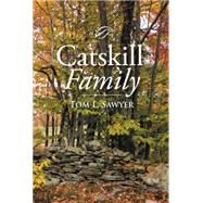 Catskill Family by Sawyer, Tom L., 9781499094596