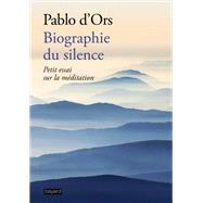 Biographie du silence by PABLO D'ORS, 9782227494596