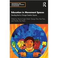 Education in Movement Spaces by Shield, Alayna Eagle; Paris, Django; Paris, Rae; Pedro, Timothy San, 9780367344597