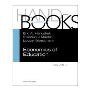 Handbook of the Economics of Education by Hanushek; Machin; Woessmann, 9780444634597