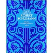 Piano Music of Robert Schumann, Series I by Schumann, Robert; Schumann, Clara, 9780486214597