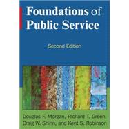 Foundations of Public Service by Morgan; Douglas F, 9780765634597
