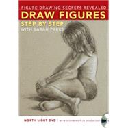 Drawing Secrets Revealed Figures Step by Step by Parks, Sarah (ART), 9781440334597