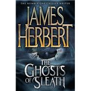 The Ghosts of Sleath by Herbert, James, 9781447294597