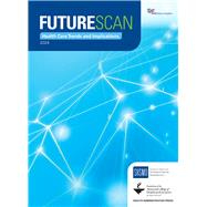 Futurescan 2024: Health Care Trends and Implications by Society for Health Care Strategy & Market Development, 9781640554597
