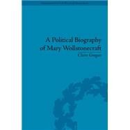A Political Biography of Mary Wollstonecraft by Grogan; Claire, 9781848934597