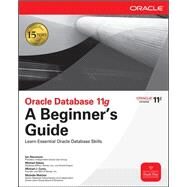 Oracle Database 11g A Beginner's Guide by Abramson, Ian; Abbey, Michael; Corey, Michael, 9780071604598