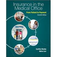 Insurance in the Medical Office: From Patient to Payment by Newby, Cynthia; Carr, Nikita, 9780073374598