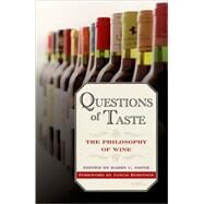 Questions of Taste The Philosophy of Wine by Smith, Barry C, 9780195384598