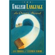 The English Language An Owner's Manual by Thomas, Lee; Tchudi, Stephen, 9780205274598