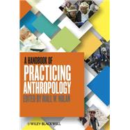 A Handbook of Practicing Anthropology by Nolan, Riall W., 9780470674598