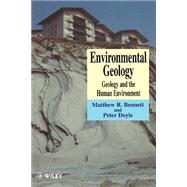 Environmental Geology Geology and the Human Environment by Bennett, Matthew R.; Doyle, Peter, 9780471974598