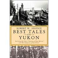 Best Tales Yukon by Service, Robert W., 9780762414598