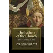 The Fathers of the Church by Benedict XVI, Pope; Lienhard, Joseph T., 9780802864598
