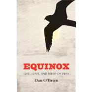 Equinox by O'Brien, Dan, 9780803234598