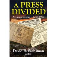 A Press Divided by David B. Sachsman, 9781351534598