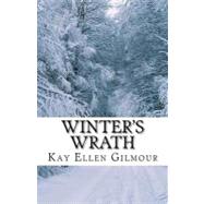 Winter's Wrath by Gilmour, Kay Ellen, M.d., 9781456574598