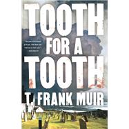Tooth for a Tooth by Muir, T. Frank, 9781616954598
