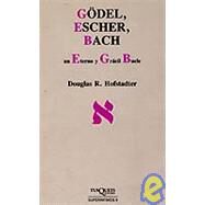 Godel, Escher, Bach : Un Eterno y Grcil Bucle by Hofstadter, Douglas R., 9788472234598