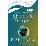 Fish Tails by Tepper, Sheri S., 9780062304599
