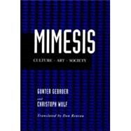Mimesis by Gebauer, Gunter; Wulf, Christoph; Reneau, Don, 9780520084599