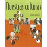 Nuestras Culturas : An Intermediate Course in Spanish by Barcelo, Brenda, 9780618574599