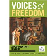 Voices of Freedom by Eric Foner; Kathleen DuVal; Lisa McGirr, 9781324104599