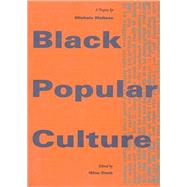 Black Popular Culture by Wallace, Michele, 9781565844599