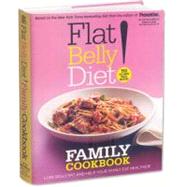 Flat Belly Diet! Family Cookbook Lose Belly Fat and Help Your Family Eat Healthier by Vaccariello, Liz; Kuzemchak, Sally, 9781605294599