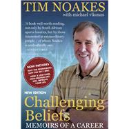 Challenging Beliefs by Noakes, Tim; Vlismas, Michael (CON), 9781770224599