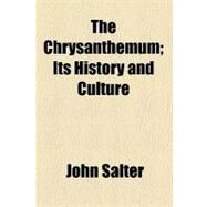 The Chrysanthemum by Salter, John, 9780217574600