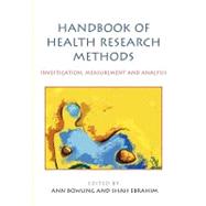 Handbook of Health Research Methods : Investigation, Measurement and Analysis by Bowling, Ann; Ebrahim, Shah, 9780335214600