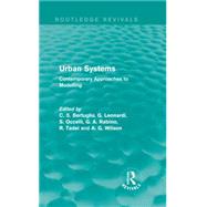 Urban Systems (Routledge Revivals): Contemporary Approaches to Modelling by Bertuglia; C S, 9780415714600