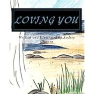 Loving You by Clausen, Audrey, 9781463684600