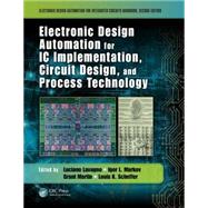 Electronic Design Automation for IC Implementation, Circuit Design, and Process Technology by Lavagno; Luciano, 9781482254600